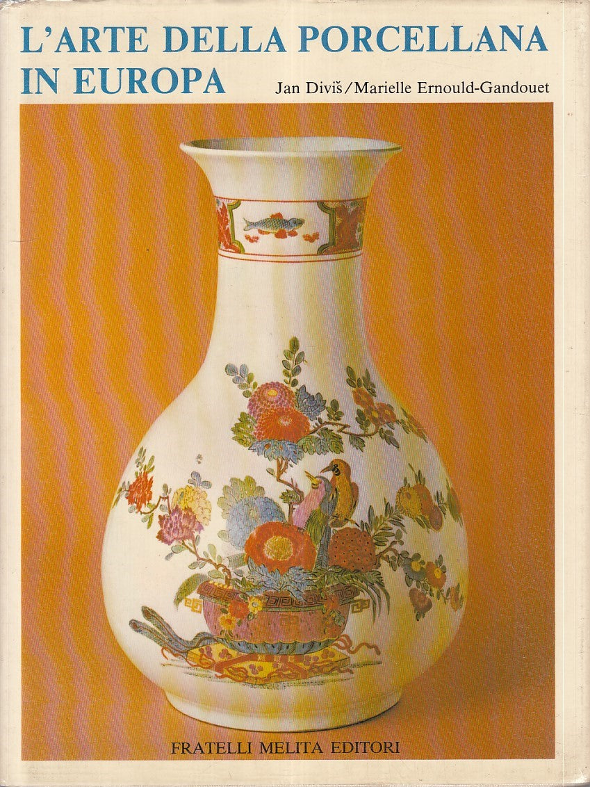 LT- L'ARTE DELLA PORCELLANA EUROPA - JAN DIVIS - FLLI MELITA--- 1990- CS- ZFS514