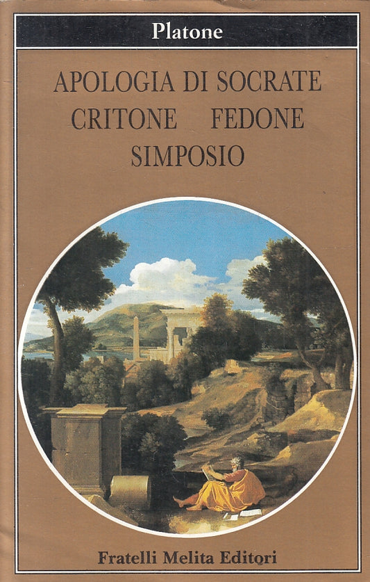 LN2- APOLOGIA DI SOCRATE CRITONE FEDONE SIMPOSIO - PLATONE - MELITA - BS- JXS153