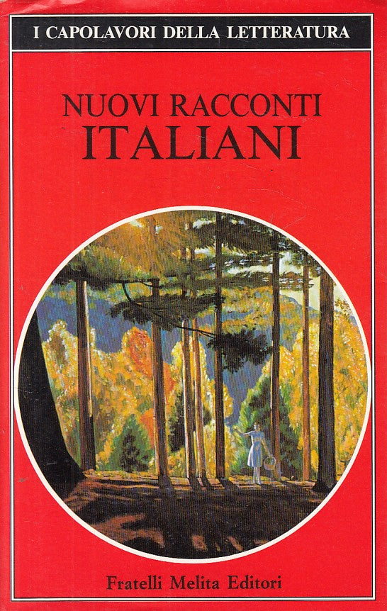 LN- NUOVI RACCONTI ITALIANI -- MELITA - CAPOLAVORI - 1a ED. - 1989 - BS - YFS606