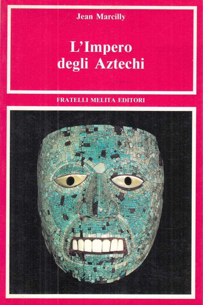 LS- L'IMPERO DEGLI AZTECHI - MARCILLY - MELITA- ARCHEOLOGIA -- 1990 - B - YDS595