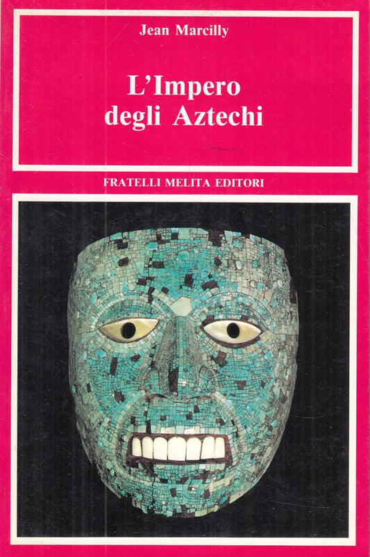 LS- L'IMPERO DEGLI AZTECHI - MARCILLY - MELITA- ARCHEOLOGIA -- 1990 - B - YDS595
