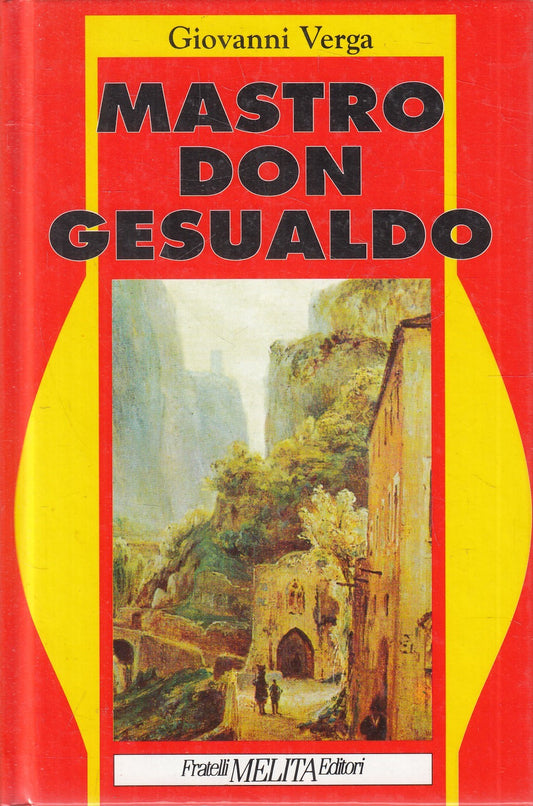 LN2- MASTRO DON GESUALDO - GIOVANNI VERGA - MELITA CAPOLAVORI - C - JXS243