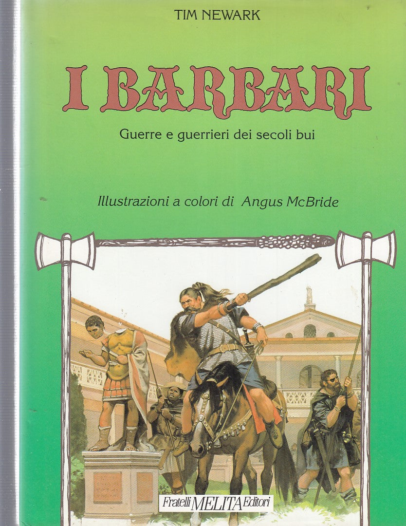 LS- I BARBARI GUERRE SECOLI BUI- NEWARK MCBRIDE- MELITA--- 1991- CS- YDS527