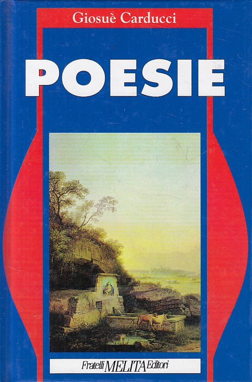 LN- POESIE - CARDUCCI - MELITA - CAPOLAVORI LETTERATURA -- 1992 - C - YFS477