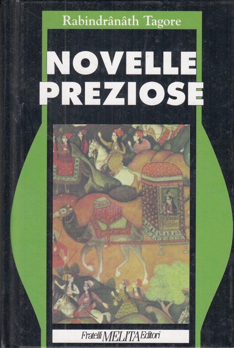 LN2- NOVELLE PREZIOSE - RABINDRANATH TAGORE - FRATELLI MELITA - C - JXS117