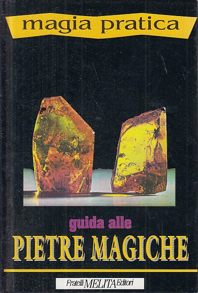 LZ- GUIDA ALLE PIETRE MAGICHE-- FRATELLI MELITA- MAGIA PRATICA-- 1992- C- YDS481