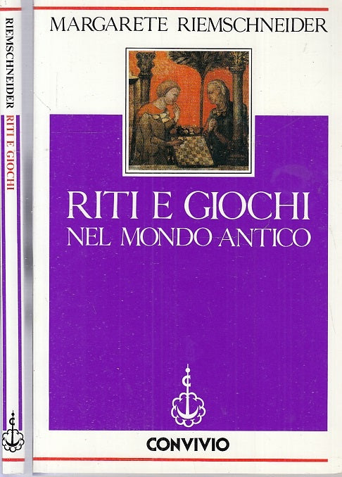 LS- RITI E GIOCHI NEL MONDO ANTICO - RIEMSCHNEIDER - CONVIVIO --- 1991- B- XFS56