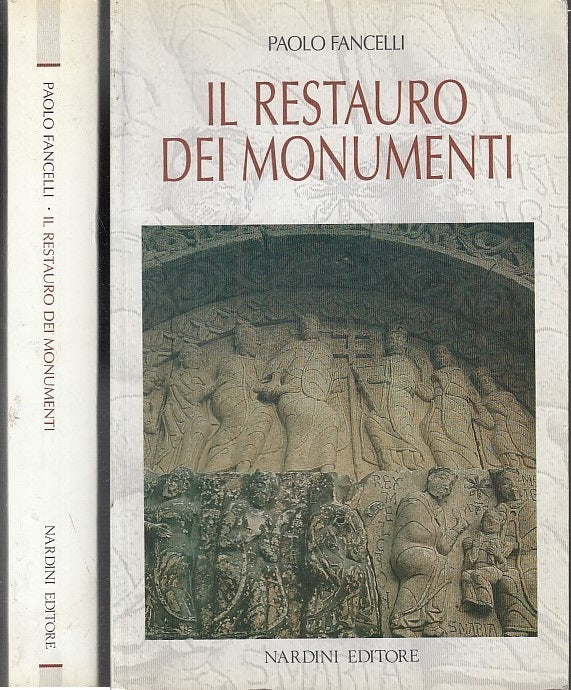 LZ- IL RESTAURO DEI MONUMENTI - PAOLO FANCELLI - NARDINI --- 1998- B- XFS42
