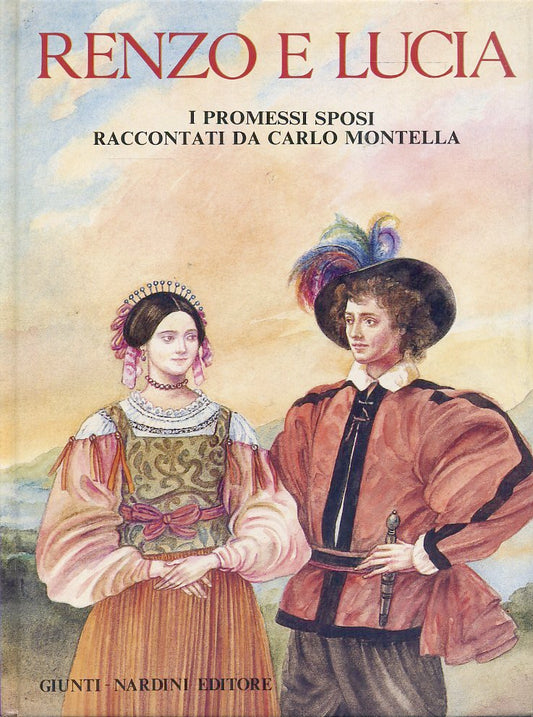 LB- RENZO E LUCIA PROMESSI SPOSI RACCONTATI DA CARLO MONTELLA ----- 1989- C- RGZ