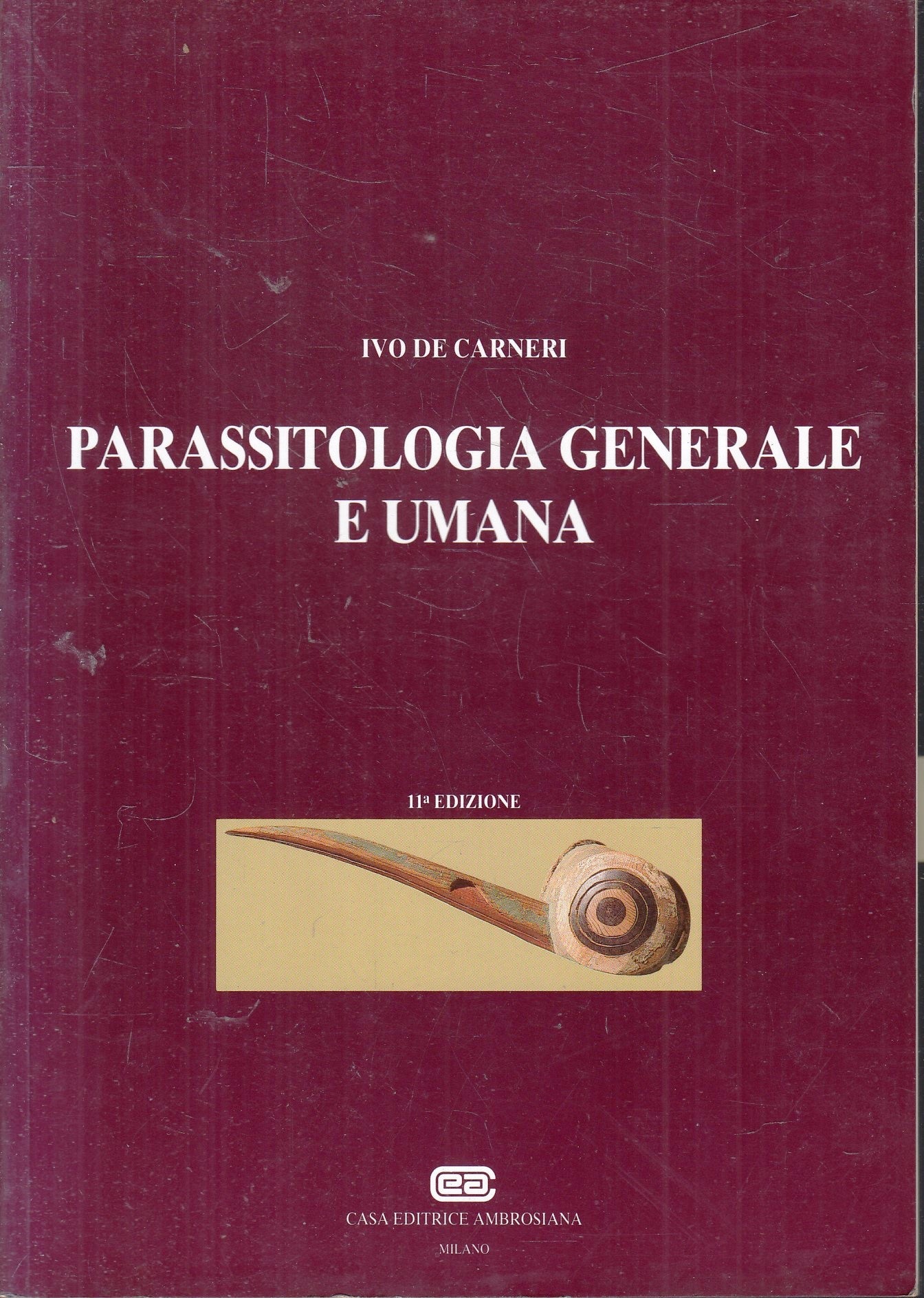 LZ- PARASSITOLOGIA GENERALE E UMANA - IVO DE CARNERI - AMBROSIANA ---- B - ZFS76