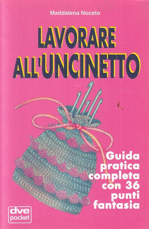 LN2- LAVORARE ALL'UNCINETTO GUIDA - MADDALENA NOCETO - DE VECCHI - B - JXS248