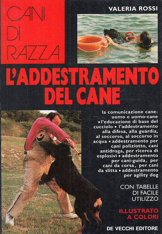 LZ- L'ADDESTRAMENTO DEL CANE - ROSSI - DE VECCHI- CANI RAZZA-- 1997 - B - YFS382