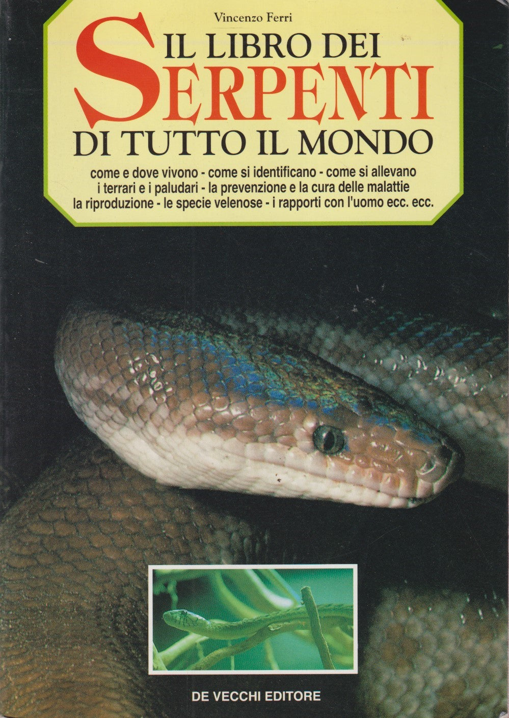 Il libro dei serpenti di tutto il mondo - Vincenzo Ferri - De Vecchi - ZFS224