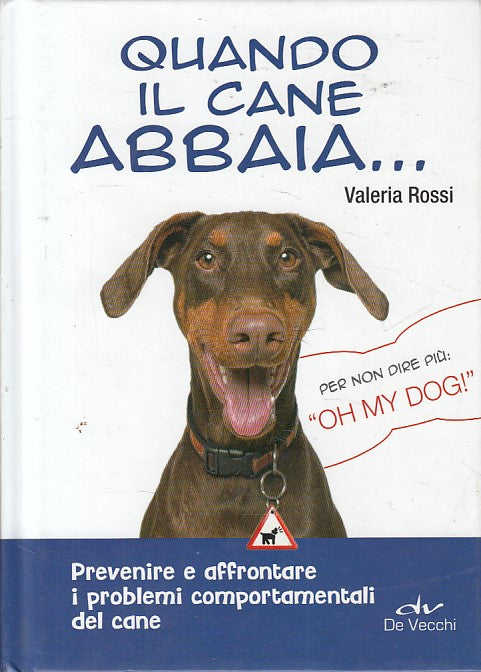 LZ- QUANDO IL CANE ABBAIA PREVENIRE - ROSSI - DE VECCHI --- 2016 - C - YFS498