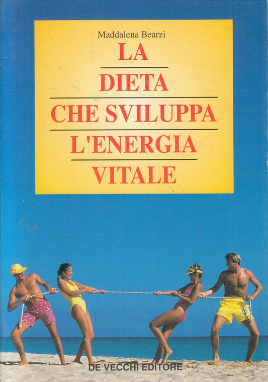 LN2- LA DIETA CHE SVILUPPA L'ENERGIA VITALE - BEARZI - DE VECCHI - B - JXS195