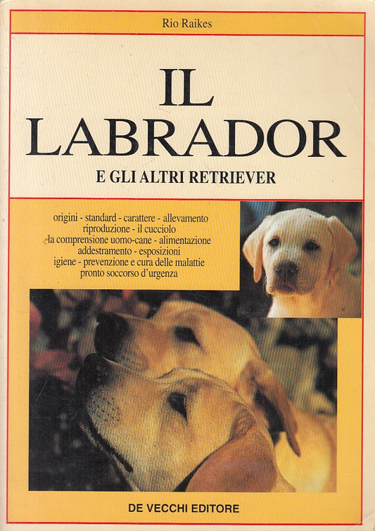 LZ- IL LABRADOR E ALTRI RETRIEVER - RAIKES - DE VECCHI --- 1997 - B - YFS380