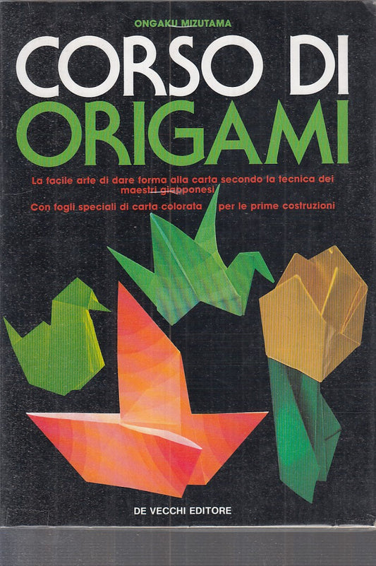 LZ- CORSO DI ORIGAMI - ONGAKU MIZUTAMA - DE VECCHI --- 1990 - B - ZFS3