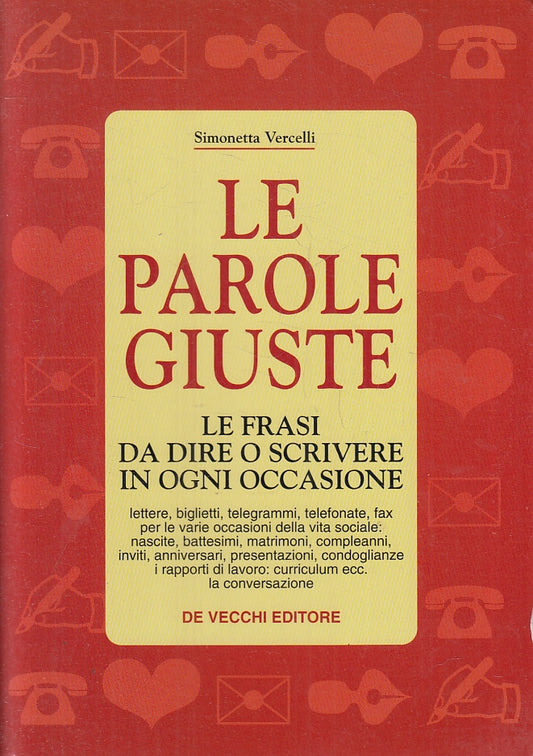 LZ- LE PAROLE GIUSTE - SIMONETTA VERCELLI - DE VECCHI --- 1997 - B - ZFS641