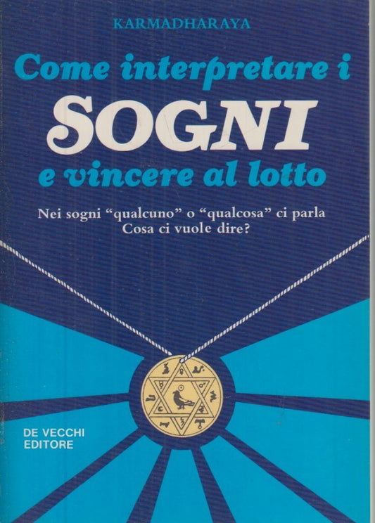 LZ- COME INTERPRETARE I SOGNI LOTTO - KARMADHARAYA- DE VECCHI--- 1988- B- YFS598