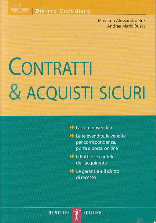 LZ- CONTRATTI E ACQUISTI SICURI -- DE VECCHI - DIRITTO -- 2005 - B - ZFS627