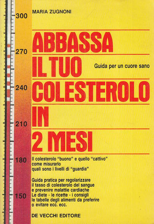 LZ- ABBASSA COLESTEROLO IN 2 MESI - ZUGNONI - DE VECCHI --- 1990 - B - YFS28