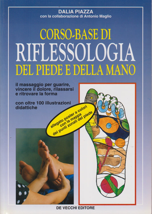 Corso base riflessologia piede e mano - Piazza - De Vecchi - 2000 - ZFS132