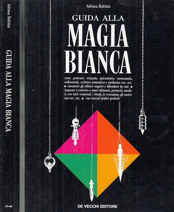 LZ- GUIDA ALLA MAGIA BIANCA - ADRIANA BOLCHINI - DE VECCHI --- 1995 - B - XFS48