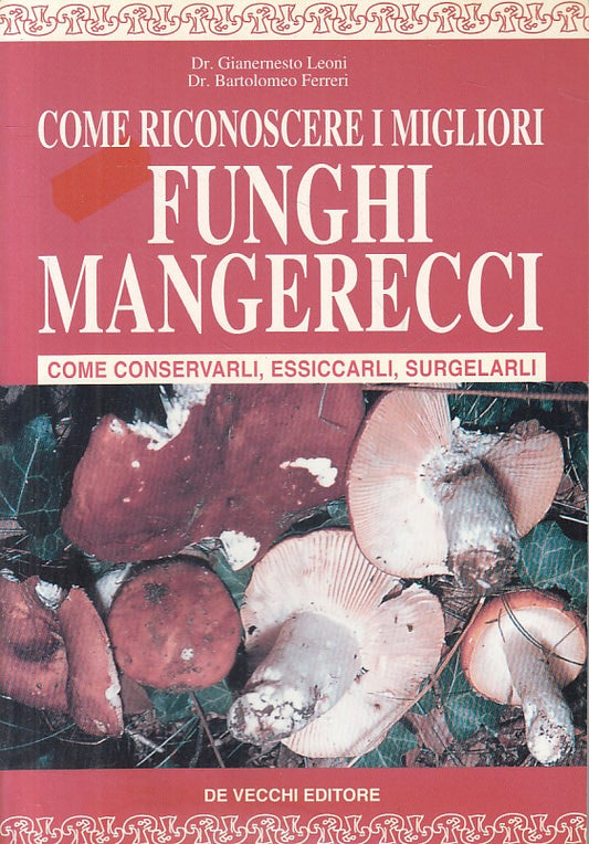 LZ- COME RICONOSCERE I MIGLIORI FUNGHI MANGERECCI-- DE VECCHI--- 1997- B- YFS165