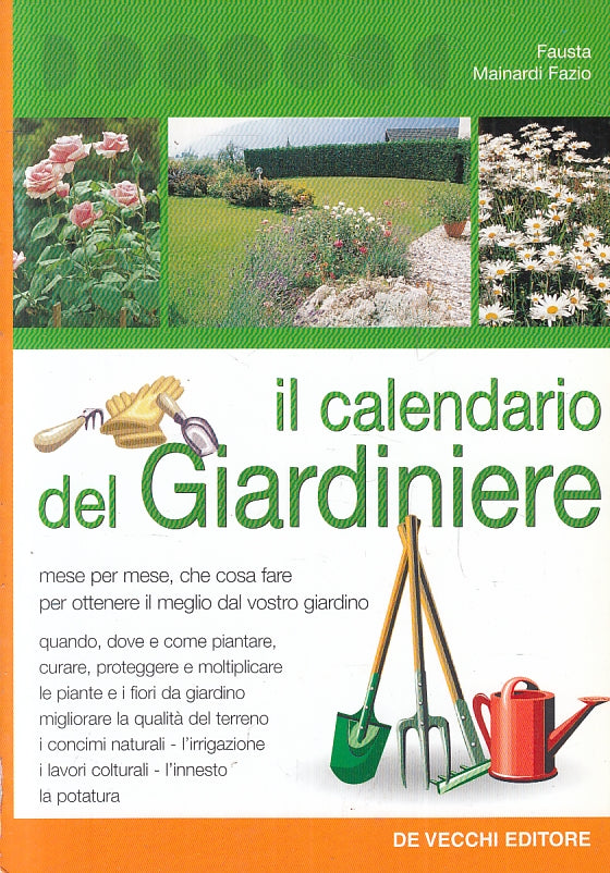 LZ- IL CALENDARIO DEL GIARDINIERE - MAINARDI FAZIO- DE VECCHI--- 2003- B- ZFS441