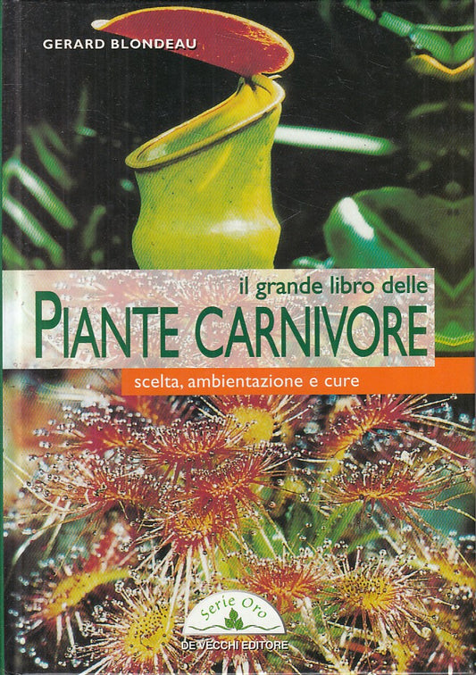LZ- GRANDE LIBRO PIANTE CARNIVORE - BLONDEAU - DE VECCHI --- 2002 - C - ZFS238