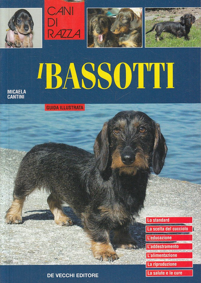 LZ- I BASSOTTI GUIDA - CANTINI - DE VECCHI - CANI DI RAZZA -- 2003 - B - ZFS532