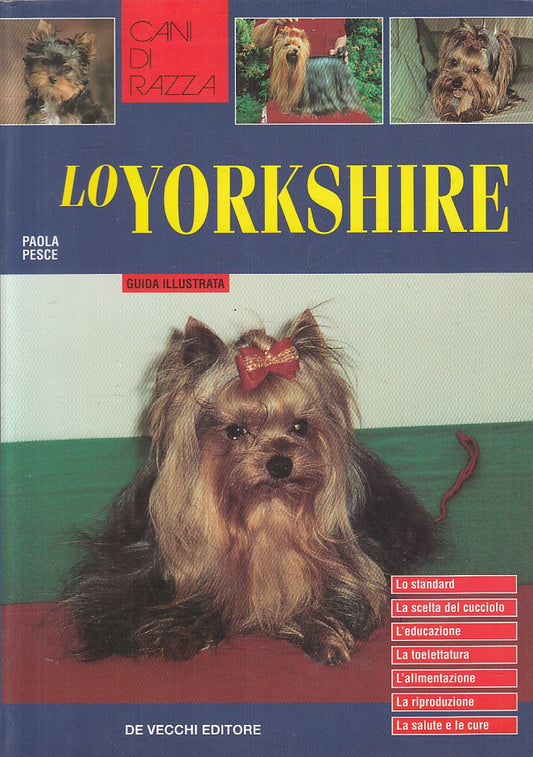 LZ- LO YORKSHIRE GUIDA - PESCE - DE VECCHI - CANI DI RAZZA -- 2003 - B - ZFS141