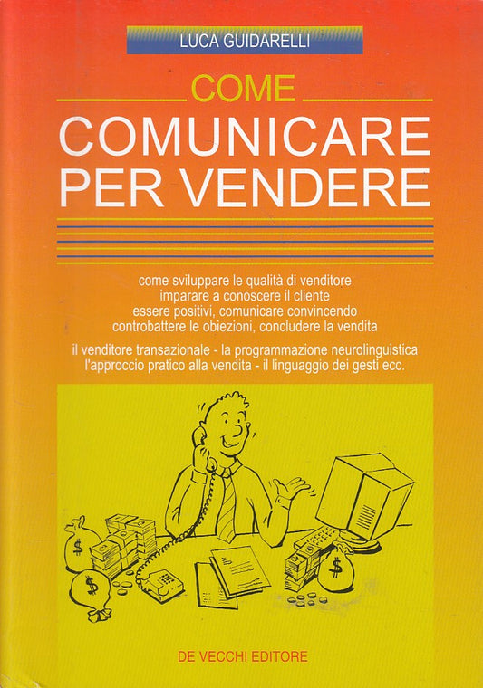 LZ- COME COMUNICARE PER VENDERE - GUIDARELLI - DE VECCHI --- 1999 - B - YFS168