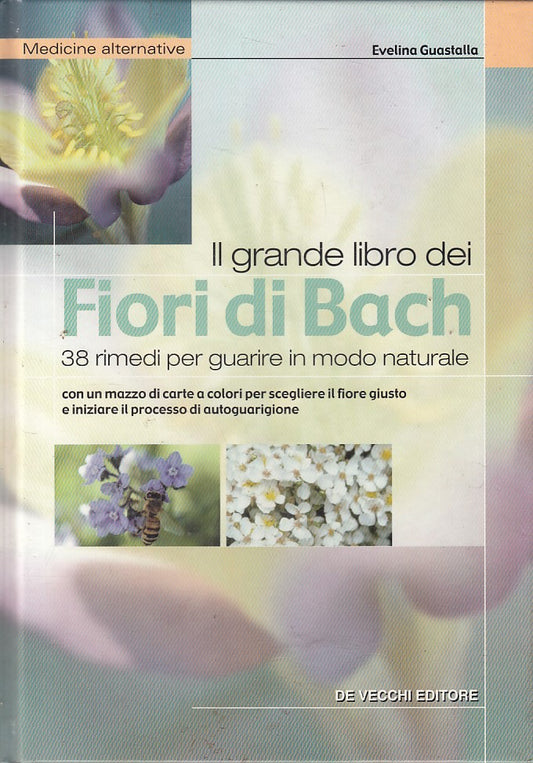 LZ- GRANDE LIBRO FIORI DI BACH - GUASTALLA - DE VECCHI --- 2002 - C - YFS208