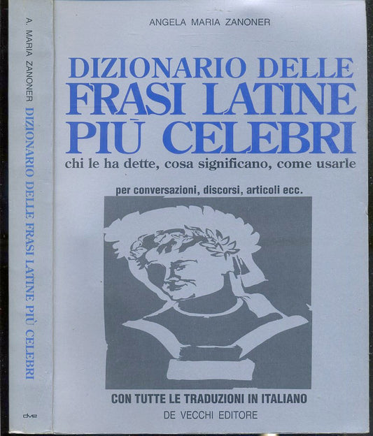 LS- DIZIONARIO FRASI LATINE PIU' CELEBRI - ZANONER - DE VECCHI--- 1993- B- XFS13