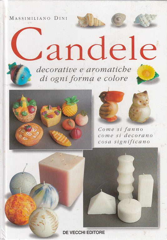 LZ- CANDELE DECORATIVE COME SI FANNO- DINI- DE VECCHI--- 1999- C- ZDS216