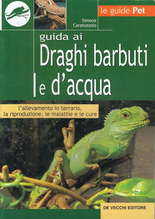 LZ- GUIDA DRAGHI BARBUTI E D'ACQUA- CARATOZZOLO- DE VECCHI --- 2003 - B - ZDS408