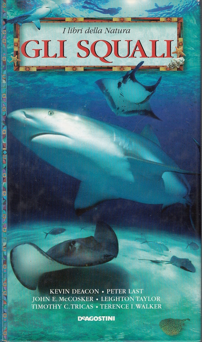 LZ- I LIBRI DELLA NATURA GLI SQUALI -- DeAGOSTINI --- 1998 - CS - YFS249