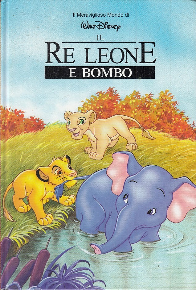 LB- IL MERAVIGLIOSO MONDO DI WALT DISNEYRE IL LEONE E BOMBO - DeAGOSTINI- C- RGZ