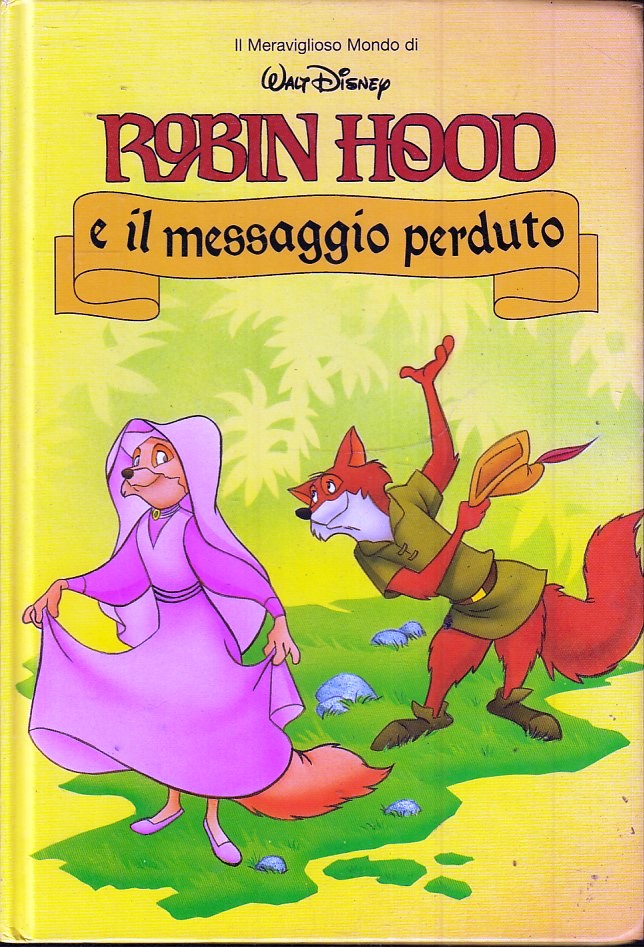 LB- MERAVIGLIOSO MONDO WALT DISNEY ROBIN HOOD MESSAGGIO PERDUTO - DeAGOSTINI - C- RGZ