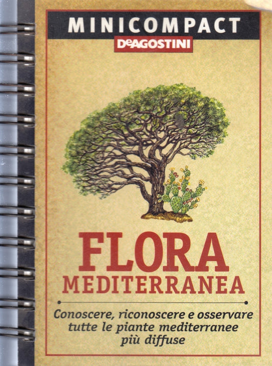 Flora mediterranea Conoscere riconoscere osservare - DeAgostini - 1a ed.- ZFS5