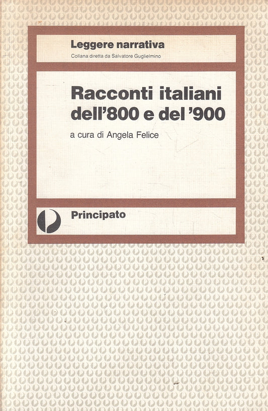 LN2- RACCONTI ITALIANI DELL'800 E DEL '900 - FELICE - PRINCIPATO - B - JXS40