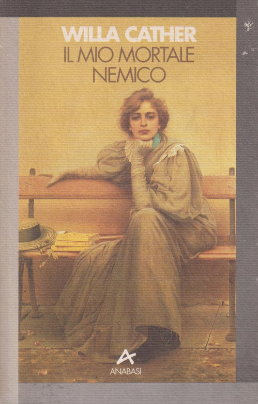 Il mio mortale nemico - Willa Cather - Anabasi Ariele - JXS304