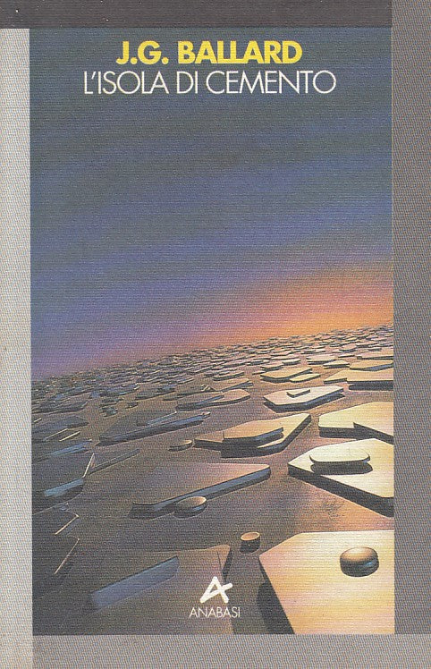 LN- L'ISOLA DI CEMENTO - BALLARD - ANABASI -- 1a ED. - 1993 - B - YFS252