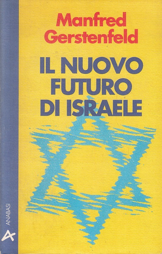 IL NUOVO FUTURO DI ISRAELE - GERSTENFELD - ANABASI METROPOLIS - B - JXS255
