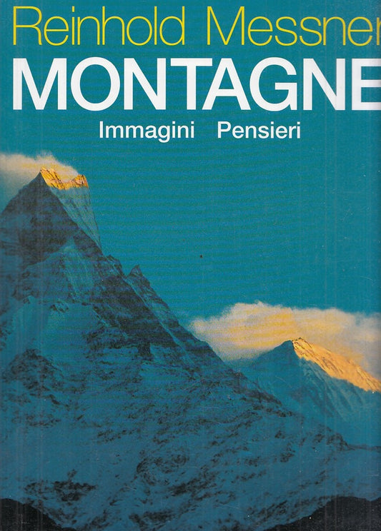 LT- MONTAGNE IMMAGINI PENSIERI - MESSNER - DE AGOSTINI --- 2002 - CS - YFS811