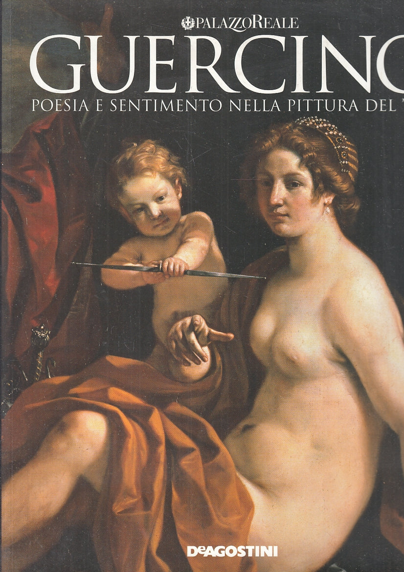LT- GUERCINO CATALOGO MOSTRA PALAZZO REALE -- DeAGOSTINI--- 2003- B- YFS118