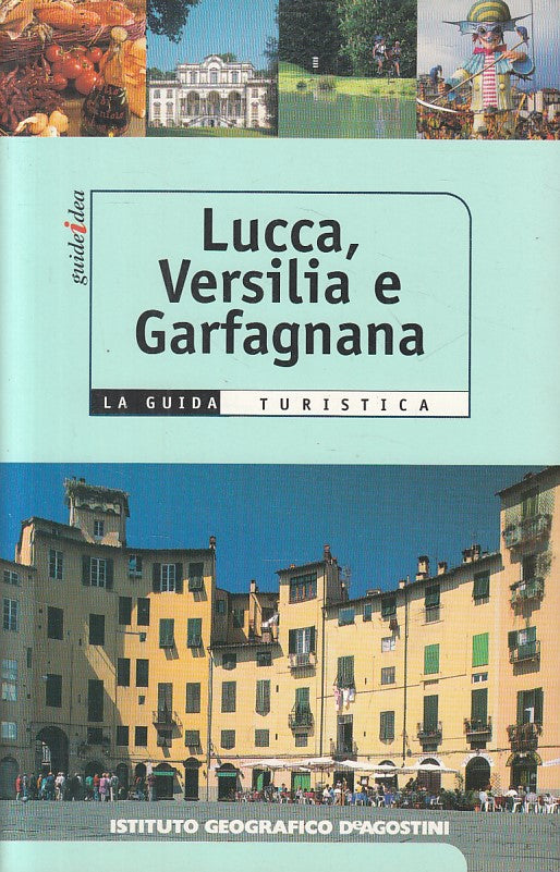 LV- GUIDA TURISTICA LUCCA VERISLIA GARFAGNANA-- DE AGOSTINI--- 2004 - B - YFS592