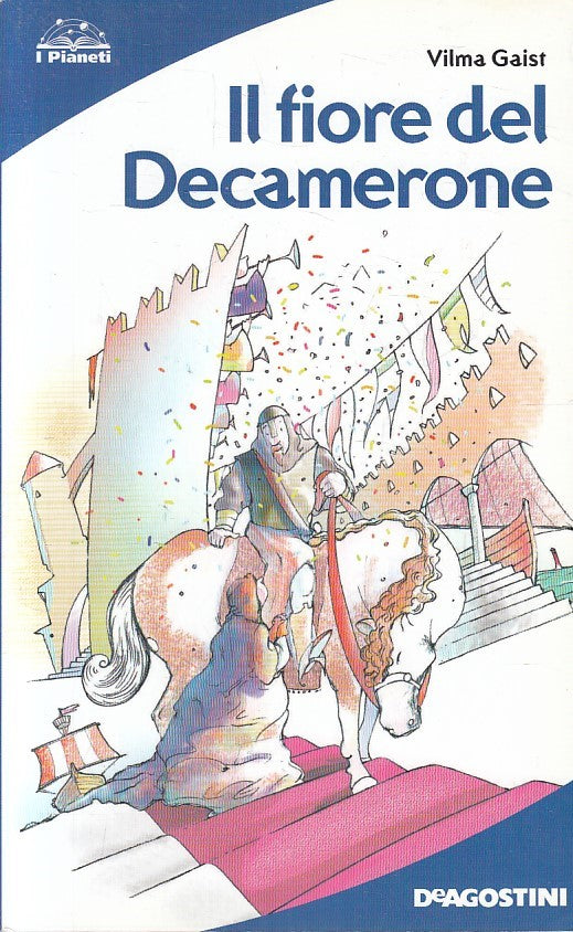 LN- IL FIORE DEL DECAMERONE - GAIST - DEAGOSTINI - PIANETI -- 2007 - B - YFS563