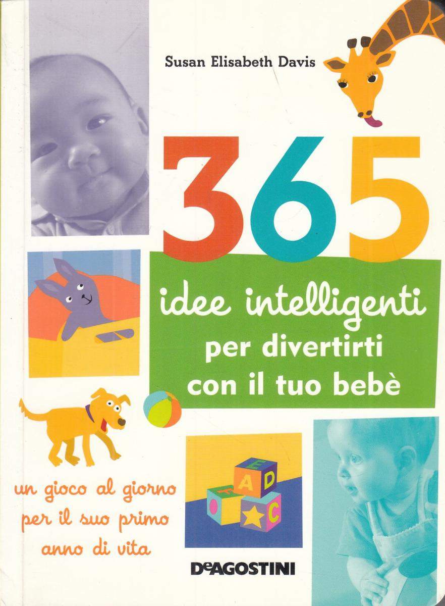 LN2- 365 IDEE INTELLIGENTI PER DIVERTIRTI CON IL TUO BEBE'- DAVIS- DeA- B-JXS105